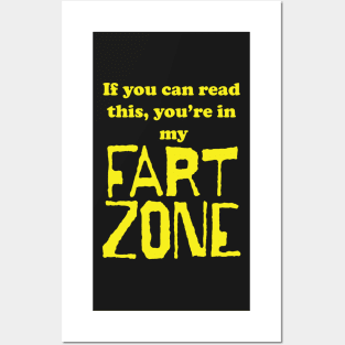 If You Can Read This, Youre in My Fart Zone Yellow Letters Posters and Art